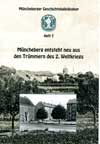Broschuere MMüncheberg entsteht neu aus den Trümmern des 2. Weltkriegs, Heft 7 der Broschürenreihe Müncheberger Geschichtskaleidoskop
