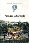 Broschuere Müncheberg nach der Wende, Heft 8 der Broschürenreihe Müncheberger Geschichtskaleidoskop