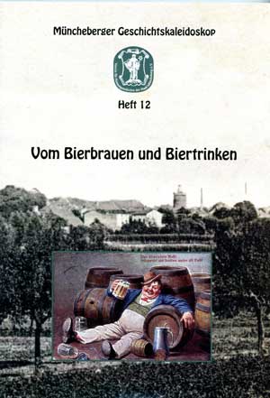 Broschuere Vom Bierbrauen und Biertrinken, Heft 12 der Broschürenreihe Müncheberger Geschichtskaleidoskop