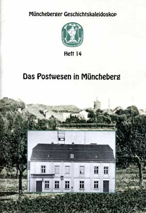 Broschuere Das Postwesen in Müncheberg, Heft 14 der Broschürenreihe Müncheberger Geschichtskaleidoskop