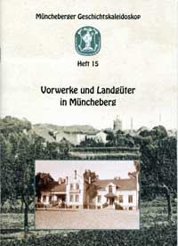Vorwerke und Landgüter in Müncheberg, Heft 15 der Broschürenreihe Müncheberger Geschichtskaleidoskop