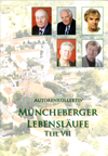 Müncheberger Lebensläufe Teil VII